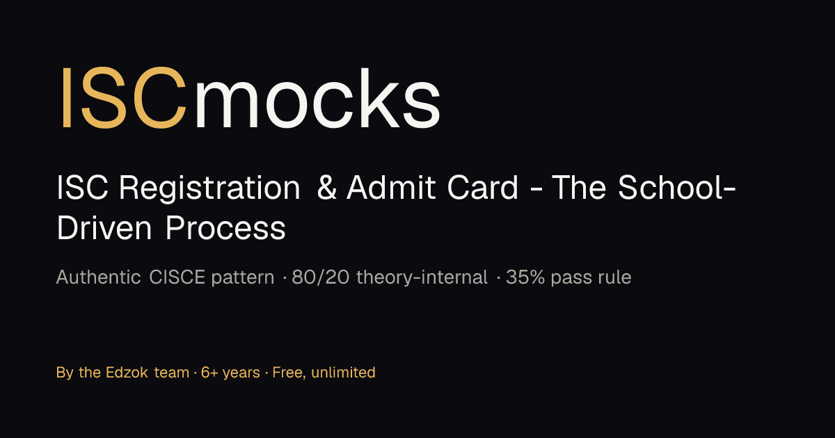 ISC Registration & Admit Card - The School-Driven Process · iscmocks